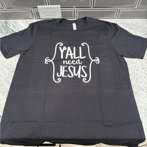 Y’ALL need JESUS Black Graphic T-Shirt